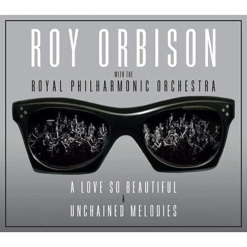 A Love So Beautiful, Unchained Melodies - Roy Orbison [CD]