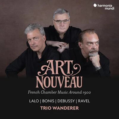 Art Nouveau: French Chamber Music Around 1900 - Trio Wanderer [CD]