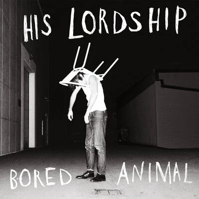 Bored Animal - His Lordship [VINYL]