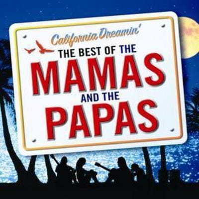 California Dreamin': The Best of Mamas and the Papas - The Mamas and The Papas [CD]