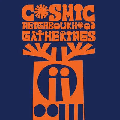Gatherings - Cosmic Neighbourhood [VINYL Limited Edition]