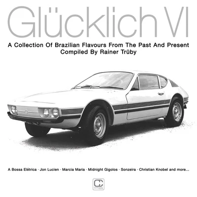 Glücklich VI: A Collection of Brazilian Flavours from the Past and Present - Various Artists [VINYL]