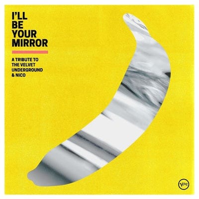 I'll Be Your Mirror: A Tribute to the Velvet Underground & Nico (Limited Yellow Edition) - Various Artists [Colour Vinyl] - Image 2