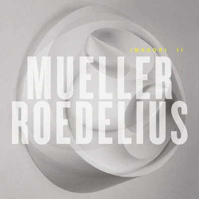 Imagori II:   - Mueller & Roedelius [VINYL]