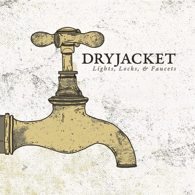 Lights, Locks & Faucets - Dryjacket [VINYL]