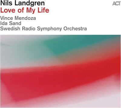 Love of My Life - Nils Landgren [VINYL]