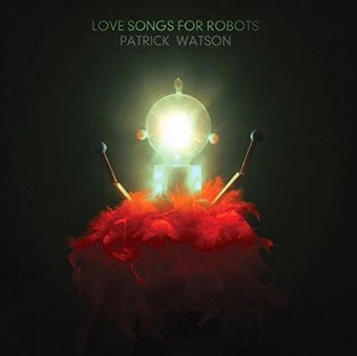 Love Songs for Robots - Patrick Watson [VINYL]