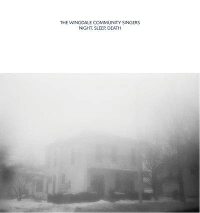 Night, Sleep, Death - The Wingdale Community Singers [VINYL]