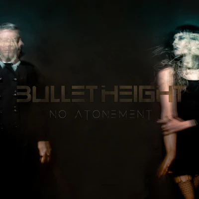 No Atonement - Bullet Height [VINYL]