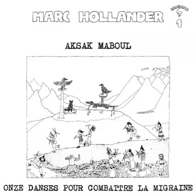 Onze Danses Pour Combattre La Migraine - Aksak Maboul [VINYL]