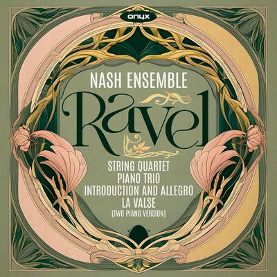 Ravel: String Quartet/Piano Trio/Introduction and Allegro/... - The Nash Ensemble [CD]