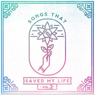 Songs That Saved My Life:  - Volume 2 - Various Artists [VINYL]