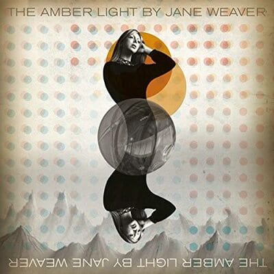 The Amber Light - Jane Weaver [VINYL]