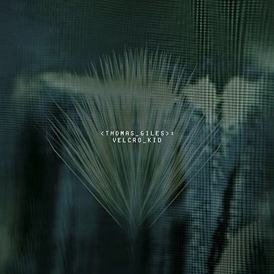 Velcro Kid - Thomas Giles [VINYL Deluxe Edition]