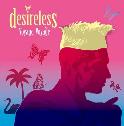 Voyage, Voyage - Desireless [VINYL]