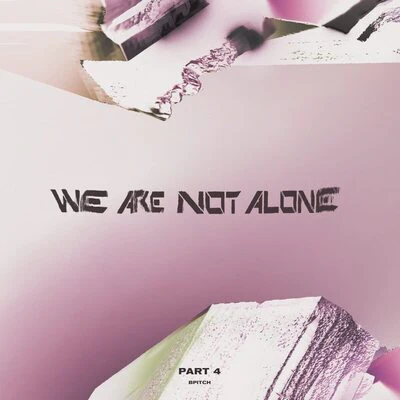We Are Not Alone: Part 4 - Various Artists [VINYL]
