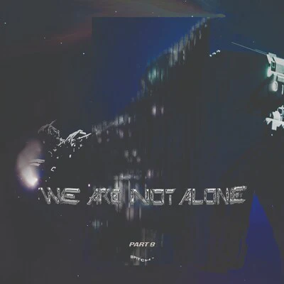 We Are Not Alone: Part 9 - Various Artists [VINYL]